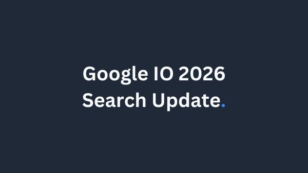 Google Just Killed Traditional Search: The 2026 I/O Breakdown