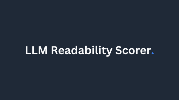 LLM Readability Scorer dashboard preview